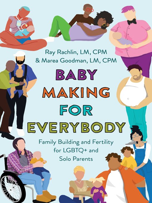 Title details for Baby Making for Everybody by Marea Goodman, LM, CPM - Wait list